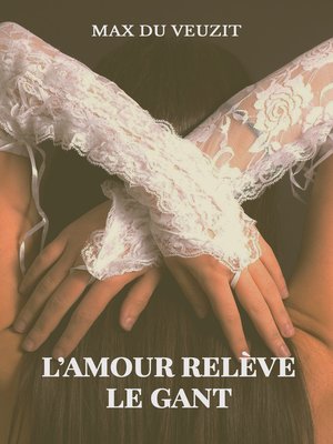 cover image of L'amour relève le gant